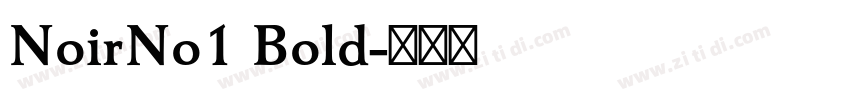 NoirNo1 Bold字体转换